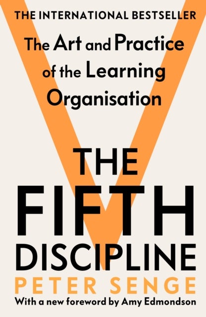 The Fifth Discipline: The art and practice of the learning organization - Second edition