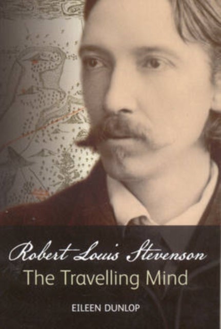 Robert Louis Stevenson - The Travelling Mind