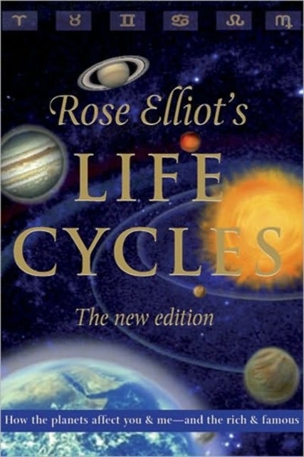 Life Cycles - How the Planets Affect You & Me - and the Rich and Famous