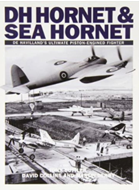 DH Hornet and Sea Hornet - De Havilland's Ultimate Piston-engined Fighter