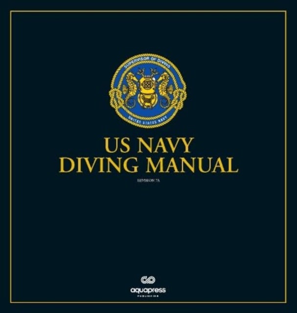 The US Navy Diving Manual - Revision 7 Change A Loose-leaf