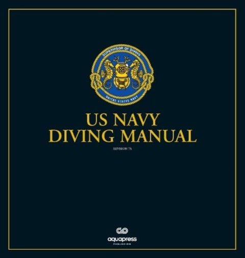 The US Navy Diving Manual - Revision 7 Change A Loose-leaf