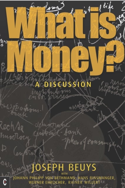 What is Money? - A Discussion Featuring Joseph Beuys