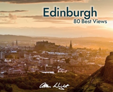 Edinburgh: 80 Best Views