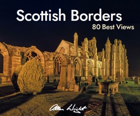 Scottish Borders: 80 Best Views