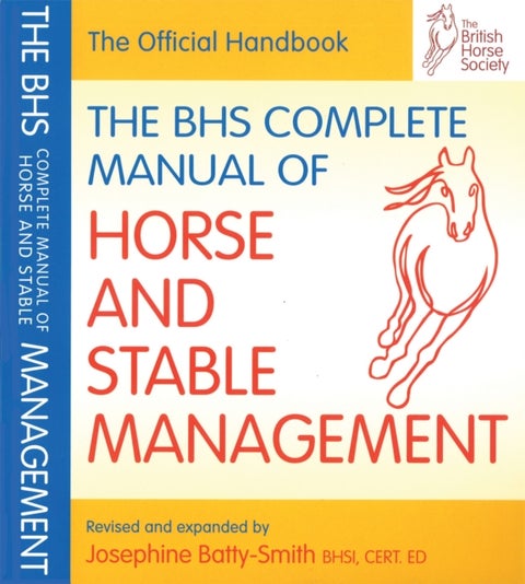 BHS Complete Manual of Horse and Stable Management