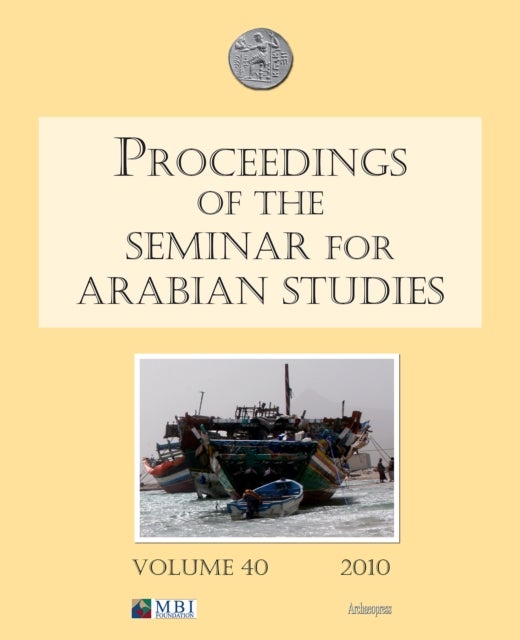 Proceedings of the Seminar for Arabian Studies Volume 40 2010