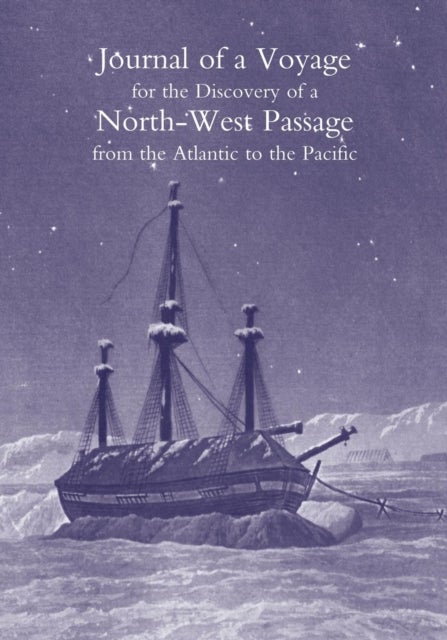 Journal of a Voyage for the Discovery of a North-West Passage from the Atlantic to the Pacific; Perf