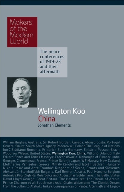Wellington Koo: China - The Peace Conferences of 1919-23 and Their Aftermath