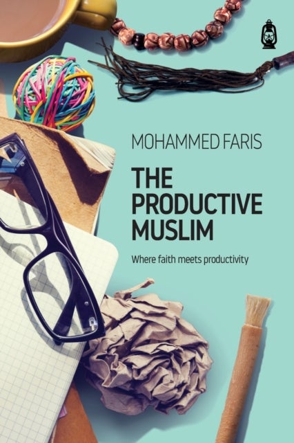 The Productive Muslim - Where Faith Meets Productivity