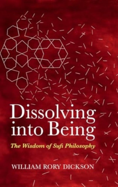 Dissolving into Being - The Wisdom of Sufi Philosophy