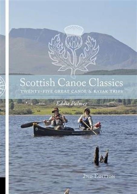 Scottish Canoe Classics - Twenty-five Great Canoe and Kayak Trips