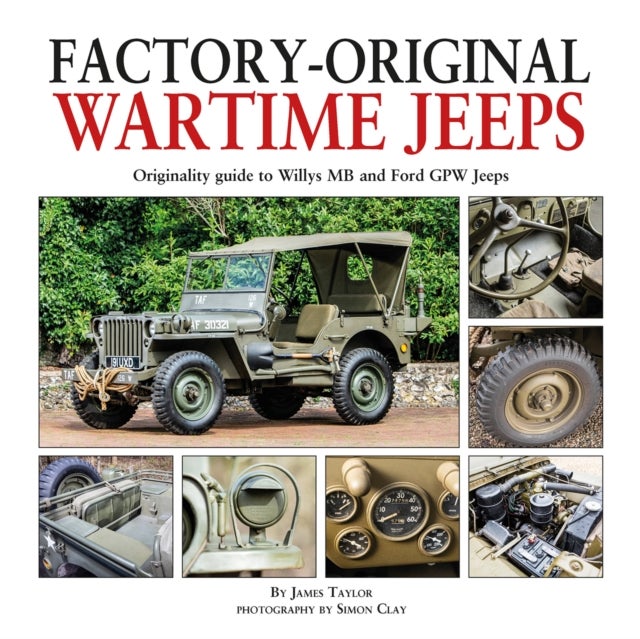 Factory-Original Wartime Jeeps - Originality Guide covering wartime Willys MB and Ford GPW Jeeps