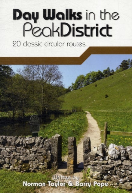 Day Walks in the Peak District - 20 classic circular routes