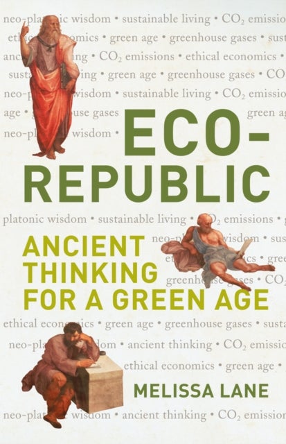 Eco-Republic - Ancient Thinking for a Green Age