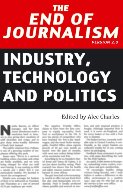 The End of Journalism- Version 2.0 - Industry, Technology and Politics