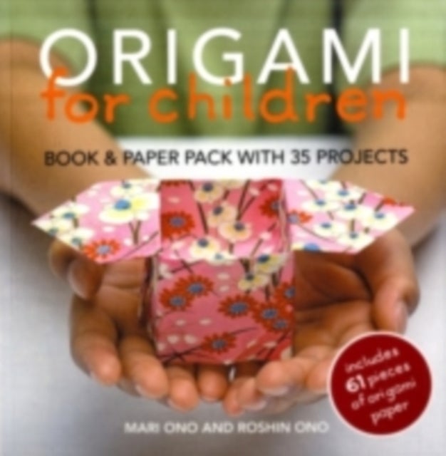 Origami for Children - Book & Paper Pack with 35 Projects