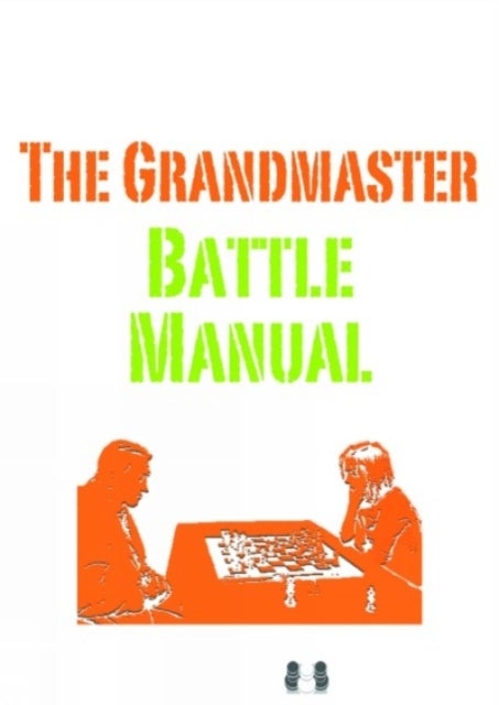 The Grandmaster Battle Manual