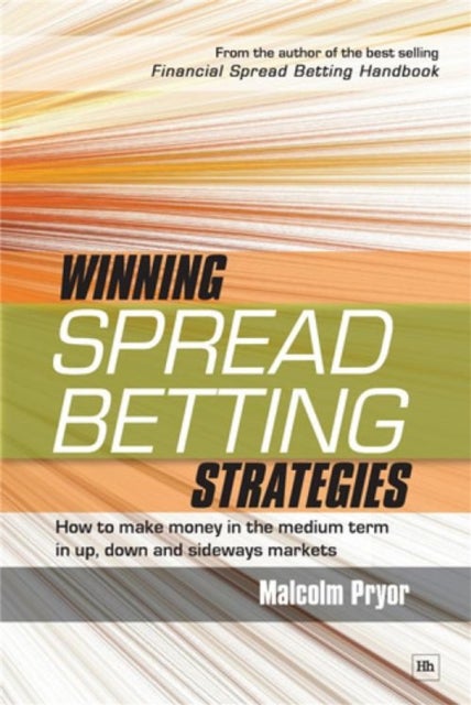 Winning spread betting strategies - How to make money in the medium term in up, down and sideways markets