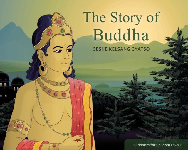 The Story of Buddha - Buddhism for Children Level 2