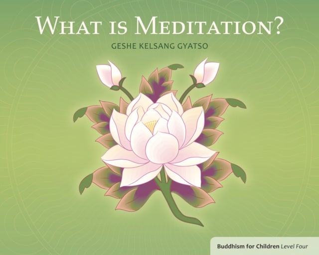 What Is Meditation? - Buddhism for Children Level 4