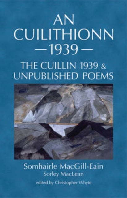 An Cuilithionn 1939 - The Cuillin 1939 and Unpublished Poems