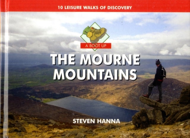 A Boot Up the Mourne Mountains - 10 Leisure  Walks of Discovery