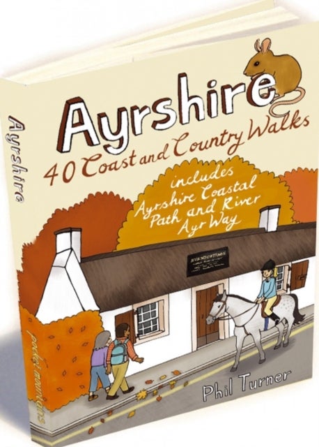 Ayrshire: 40 Coast and Country Walks - POCKET MOUNTAINS