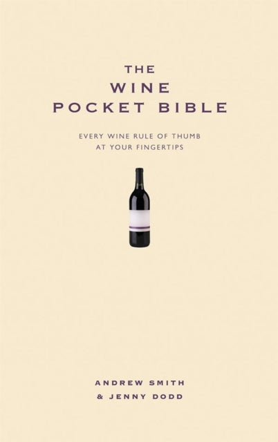 The Wine Pocket Bible - Everything a wine lover needs to know
