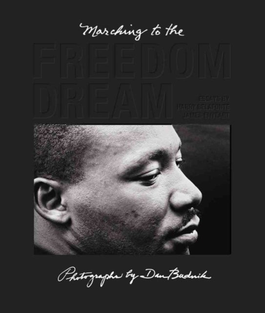 Dan Budnik: Marching To The Freedom Dream
