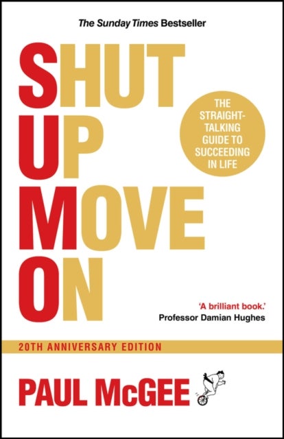 SUMO (Shut Up, Move On) - The Straight-Talking Guide to Succeeding in Life, 20th Anniversary Edition
