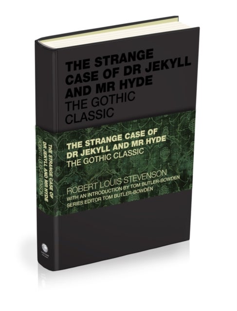 The Strange Case of Dr Jekyll and Mr Hyde - The Gothic Classic