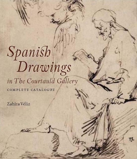 Spanish Drawings in The Courtauld Gallery: Complete Catalogue