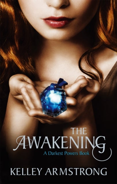 The Awakening - Book 2 of the Darkest Powers Series
