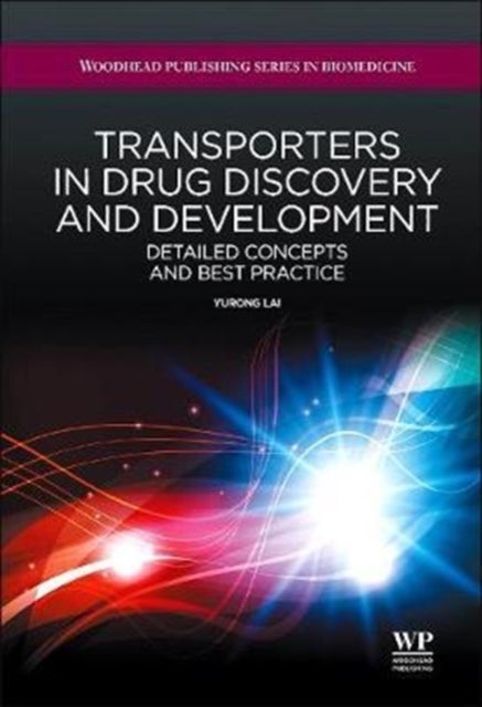 Transporters in Drug Discovery and Development - Detailed Concepts and Best Practice