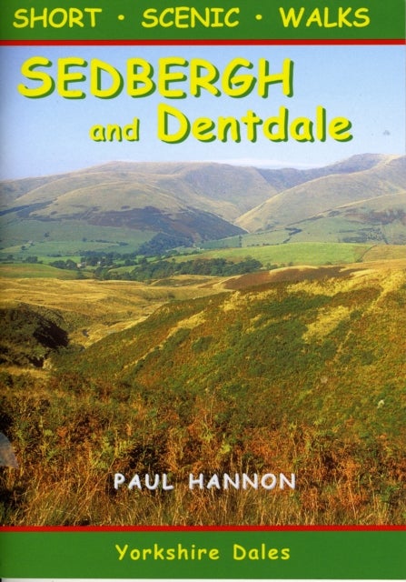 Sedbergh and Dentdale - Short Scenic Walks