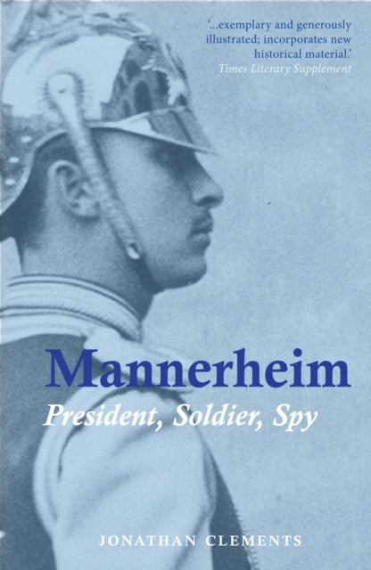 Mannerheim - President, Soldier, Spy