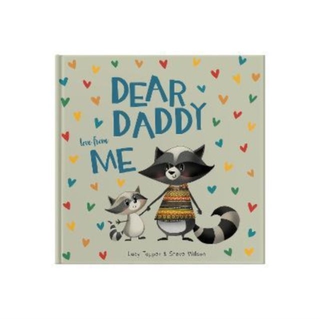 Dear Daddy Love From Me - A gift book for a child to give to their father