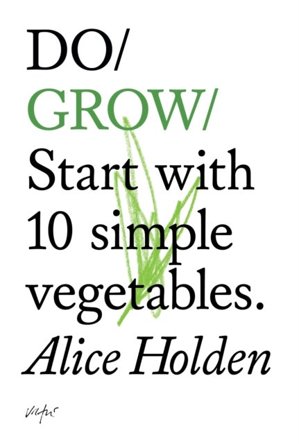 Do Grow - Start with 10 simple vegetables.