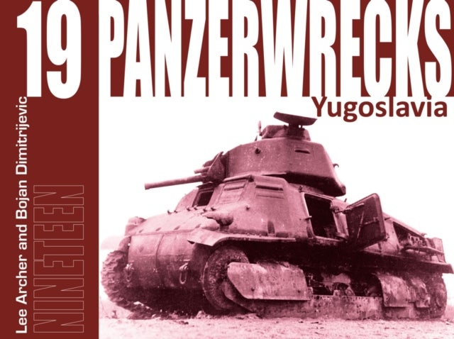 Panzerwrecks 19 - Yugoslavia