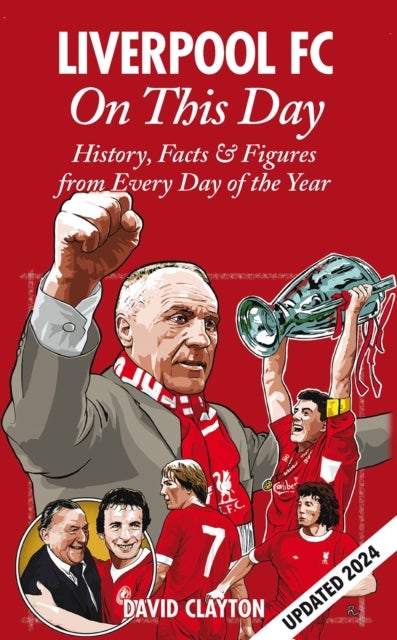 Liverpool FC On This Day - History, Facts & Figures from Every Day of the Year