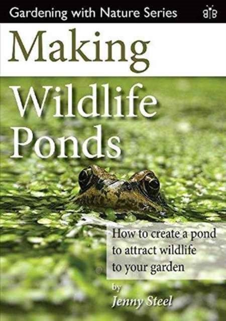 Making Wildlife Ponds - How to Create a Pond to Attract Wildlife to Your Garden