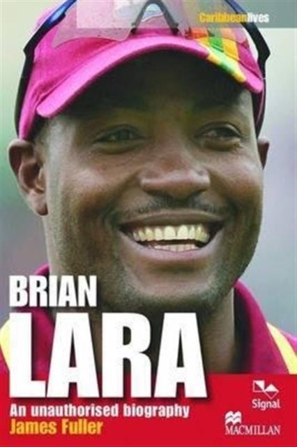 Brian Lara - An Unauthorised Biography
