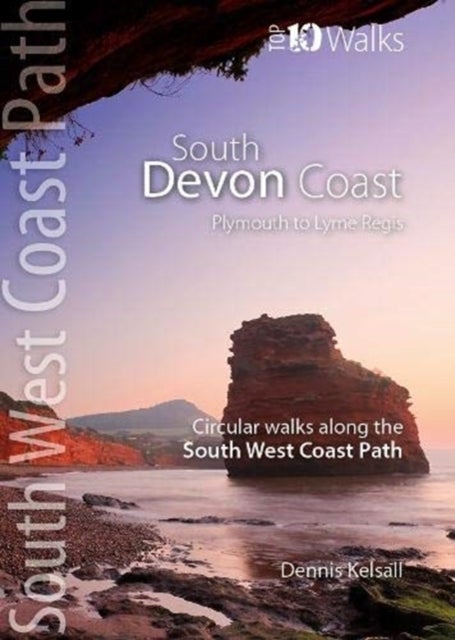 South Devon Coast - Plymouth to Lyme Regis - Circular walks along the South West Coast Path