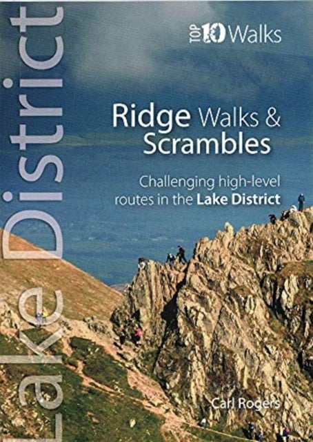Lake District Ridge Walks & Scrambles (Top 10) - Challenging high level routes in the Lake District
