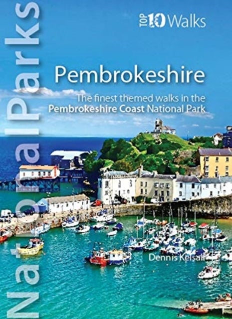 National Parks: Pembrokeshire - Finest themed walks in the Pembrokeshire Coast Nat Park