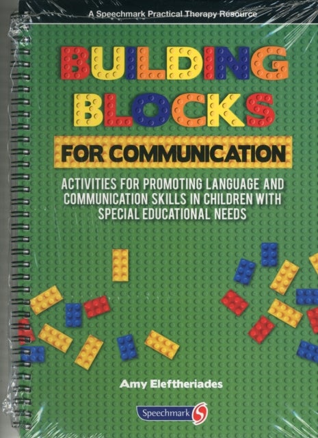 Building Blocks for Communication - Activities for Promoting Language and Communication Skills in Children with Special Educational Needs