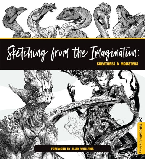 Sketching from the Imagination: Creatures & Monsters - Creatures & Monsters