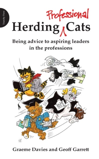 Herding Professional Cats - Being Advice to Aspiring Leaders in the Professions