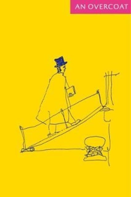 An Overcoat - Scenes from the Afterlife of H.B.